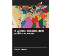 Il vettore orientale della politica europea