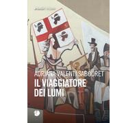 Il viaggiatore dei lumi - [Arkadia Editore]