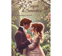Il Viaggiatore del Nord: I Segreti di Somershire - Volume 3