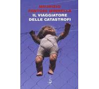 Il viaggiatore delle catastrofi
