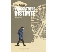 Il viaggiatore distante. Atlantica - Gabos Otto