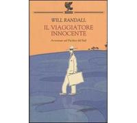 Il viaggiatore innocente. Avventure nel Pacifico del Sud