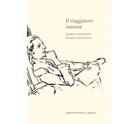 Il viaggiatore insonne. Quaderni internazionali di studi su Sandro Penna -...