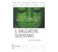 Il viaggiatore sedentario - Malerba Luigi
