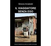 Il viaggiatore senza ego