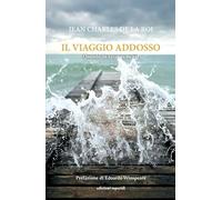 Il viaggio addosso. Quando da Lecce te ne vai
