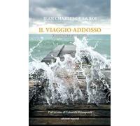 Il viaggio addosso. Quando da Lecce te ne vai