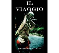Il viaggio - Alessandro Miccione, 2017, Youcanprint - P
