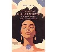 Il viaggio che ha cambiato la mia vita