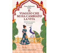 Il viaggio che mi ha cambiato la vita