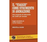 Il «viaggio» come strumento di animazione. Una proposta di intervento nei ...