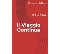 il Viaggio Continua: Io e La Rossa