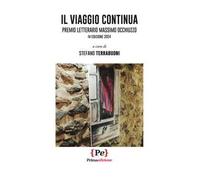 Il viaggio continua. Premio Letterario Massimo Occhiuzzo. IV edizione 2024