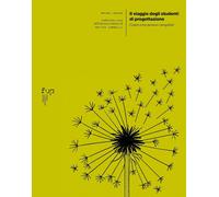 Il viaggio degli studenti di progettazione. Capire come pensano i progettisti