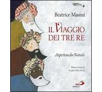Il viaggio dei tre re. Aspettando Natale