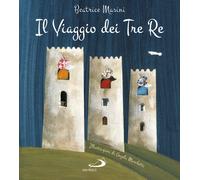 Il viaggio dei tre re. Aspettando Natale - 2022 - San Paolo Edizi