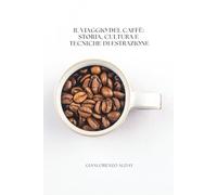 Il Viaggio del Caffè: Storia, Cultura e Tecniche di Estrazione