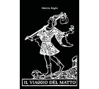 Il viaggio del matto di Mattia Righi, 2021, Youcanprint