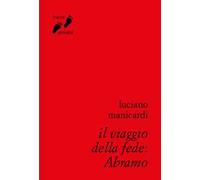 Il viaggio della fede: Abramo