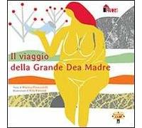 Il viaggio della grande Dea Madre