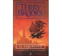 Il viaggio della Jerle Shannara. Il labirinto