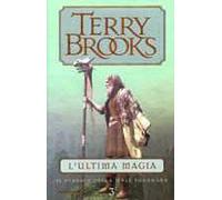 Il viaggio della Jerle Shannara. L'ultima magia