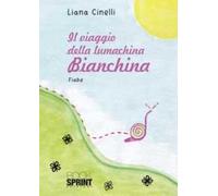 Il viaggio della lumachina Bianchina
