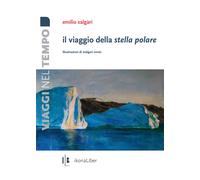 Il viaggio della stella Polare - Salgari Emilio