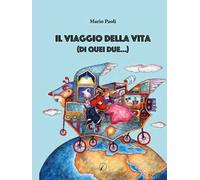 Il viaggio della vita (di quei due...)