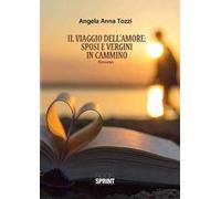 Il viaggio dell'amore: sposi e vergini in cammino