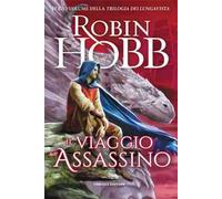 Libri Robin Hobb - Il Viaggio Dell'assassino. Trilogia Dei Lungavista #03