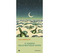 Il viaggio delle bottiglie vuote - Abdolah Kader
