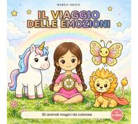 Il viaggio delle emozioni: 30 animali magici da colorare