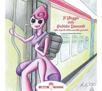 Il viaggio delle orchidee danzanti. Alla scoperta della sessualit