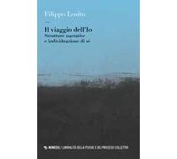 Il viaggio dell'Io. Strutture narrative e individuazione di sé