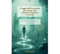 Il viaggio dell'io tra archetipi e costellazioni familiari