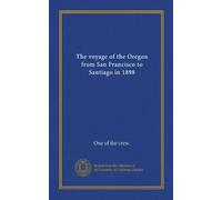 Il viaggio dell'Oregon da San Francisco a Santiago nel 1898