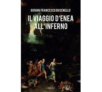 Il viaggio d'Enea all'Inferno - Busenello Giovan Francesco