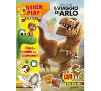 Il viaggio di Arlo. Crea il mondo dei dinosauri. Stick & play. Con adesivi