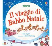 IL VIAGGIO DI BABBO NATALE - TAPLIN SAM - USBORNE