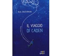 Il viaggio di Caden - Shusterman Neal