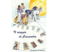 Il Viaggio di Cassandra