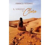 Il Viaggio di Clara - Franco Tessaro