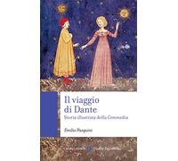 Il viaggio di Dante. Storia illustrata della «Commedia»