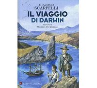Il viaggio di Darwin. Ediz. a colori