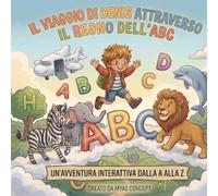 Il viaggio di Denis attraverso il Regno dell'ABC: un'avventura interattiva dalla A alla Z