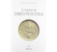 Il viaggio di Enrico VII in Italia