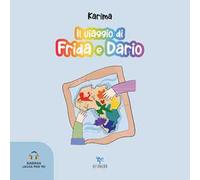 Il viaggio di Frida e Dario. Con audiolibro