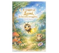 Il viaggio di Lumi, la lucciola coraggiosa