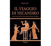 Il viaggio di Nicandro. Un'avventura tra romanzo e storia